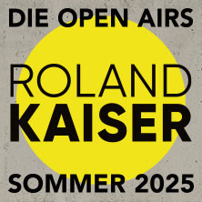 Roland Kaiser - Die Open Airs - Sommer 2025