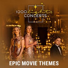 1000 Lights Concerts - Epic Movie Themes